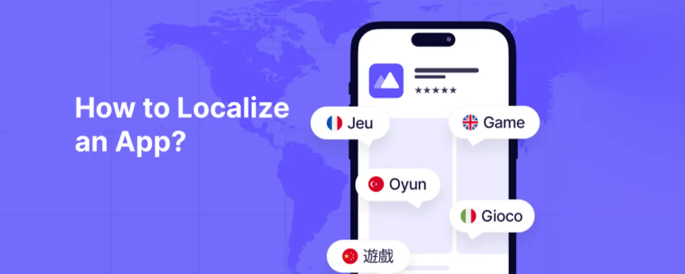 Mobile App Localization: Why It’s Key to Global App Success