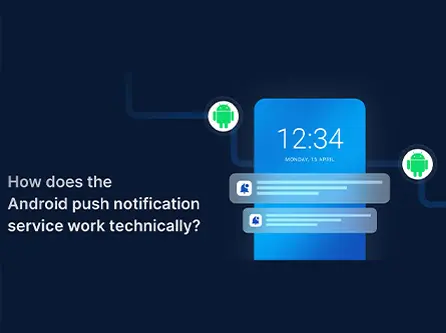 Why Push Notifications Are Necessary for Android App Users